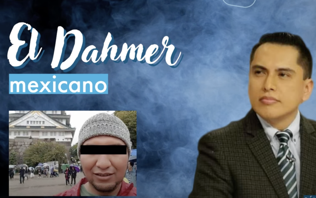 El Dahmer mexicano